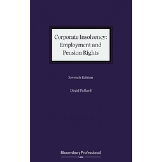 * Corporate Insolvency: Employment & Pension Rights 7th ed